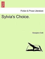 Sylvia's Choice. Vol. I. di Georgiana Craik edito da British Library, Historical Print Editions