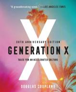 Generation X: Tales for an Accelerated Culture di Douglas Coupland edito da GRIFFIN