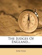 The Judges of England... di Edw Foss edito da Nabu Press