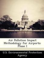 Air Pollution Impact Methodology For Airports edito da Bibliogov