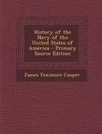 History of the Navy of the United States of America di James Fenimore Cooper edito da Nabu Press