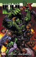 Hulk: World War Hulk di Greg Pak edito da Marvel Comics