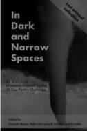 In Dark and Narrow Spaces di Danielle Blasko, Alden Kennedy, Amelia Cook Fontella edito da Lulu.com
