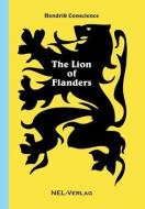 The Lion of Flanders di Hendrik Conscience edito da Lulu.com