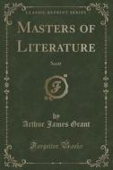 Masters Of Literature di Arthur James Grant edito da Forgotten Books