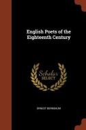 English Poets of the Eighteenth Century di Ernest Bernbaum edito da CHIZINE PUBN