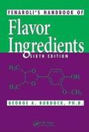 Fenaroli's Handbook of Flavor Ingredients di George A. (Burdock Group Burdock edito da Taylor & Francis Inc