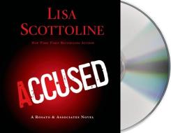 Accused: A Rosato & Associates Novel di Lisa Scottoline edito da MacMillan Audio