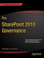 Pro Sharepoint 2010 Governance di Steve Wright, Corey Erkes edito da SPRINGER A PR SHORT
