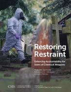 Restoring Restraint di Rebecca K.C. Hersman, William Pittinos edito da Centre for Strategic & International Studies,U.S.