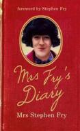 Mrs. Fry\'s Diary di Mrs. Stephen Fry edito da Hodder & Stoughton General Division