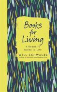 Books for Living di Will Schwalbe edito da John Murray Press