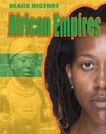 Black History: African Empires di Dan Lyndon-Cohen edito da Hachette Children's Group