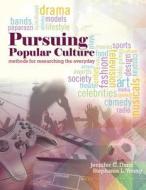 Pursuing Popular Culture: Methods For Re di DUNN-YOUNG, edito da Lightning Source Uk Ltd