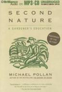 Second Nature: A Gardener's Education di Michael Pollan edito da Brilliance Corporation