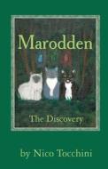 Marodden: The Discovery di Nico Tocchini edito da Createspace