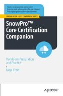 Snowpro(tm) Core Certification Companion: Hands-On Preparation and Practice di Maja Ferle edito da APRESS
