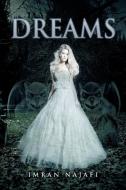 Dreams di Imran Najafi edito da Xlibris