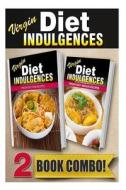Virgin Diet Thai Recipes and Virgin Diet Indian Recipes: 2 Book Combo di Julia Ericsson edito da Createspace