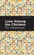 Love Among the Chickens di P. G. Wodehouse edito da MINT ED
