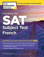 Cracking the Sat French Subject Test di Princeton Review edito da Random House USA Inc