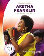 Aretha Franklin: Legendary Singer di Duchess Harris, Tammy Gagne edito da ABDO & DAUGHTERS