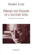 Phrases And Passages Of A Salutary Song di Mario Luzi edito da Guernica Editions,canada