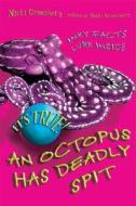 An Octopus Has Deadly Spit di Nicki Greenburg edito da Annick Press