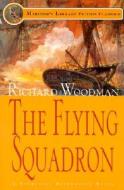 The Flying Squadron: #11 a Nathaniel Drinkwater Novel di Richard Woodman edito da SHERIDAN HOUSE