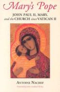 Mary\'s Pope di Antoine Nachef, James A. Hickey edito da Rowman & Littlefield
