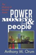 Power, Money and the People di Anthony M. Orum edito da Resource Publications (OR)