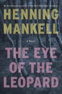 The Eye of the Leopard di Henning Mankell edito da NEW PR