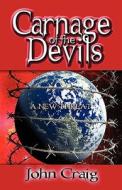 Carnage Of The Devils di John Craig edito da America Star Books