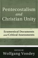 Pentecostalism and Christian Unity edito da Pickwick Publications