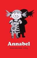 Annabel di Annemieke Abels-Enting edito da Publishamerica