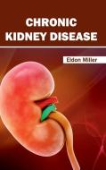 Chronic Kidney Disease edito da ML Books International - IPS
