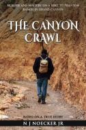 THE CANYON CRAWL di Noecker Jr N J Noecker Jr edito da Primedia ELaunch LLC