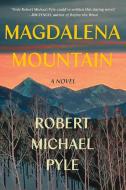 Magdalena Mountain di Robert Michael Pyle edito da COUNTERPOINT PR