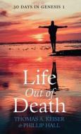 Life Out of Death di Thomas A. Keiser, Phillip Hall edito da Resource Publications