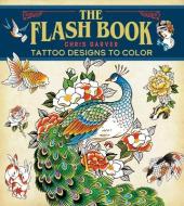 Flash Book, The di Chris Garver edito da Sixth & Spring Books
