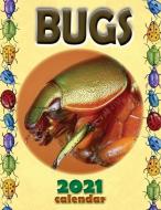 Bugs 2021 Calendar di Wall Craft Calendars edito da Gumdrop Press