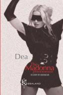 Madonna Phenomenon in Light of Kabbalah di Dea edito da LIGHTNING SOURCE INC