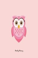 Daily Diary: Everyday Gratitude Journal to Write in Pink Owl Notebook for Girls di Creative Juices Publishing edito da LIGHTNING SOURCE INC