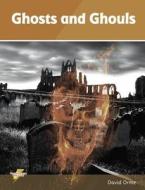 Ghosts and Ghouls di David Orme edito da Ransom Publishing