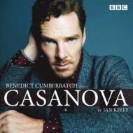 Benedict Cumberbatch Reads Ian Kelly's Casanova di Ian Kelly edito da Bbc Audio, A Division Of Random House