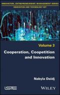 Cooperation, Coopetition and Innovation di Nabyla Daidj edito da ISTE Ltd.