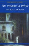 Woman in White di Wilkie Collins, W. Collins edito da Wordsworth Classics