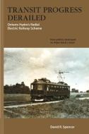 Transit Progress Derailed di David R. Spencer edito da DC Books,Canada