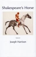 Shakespeare's Horse di Joseph Harrison edito da The Waywiser Press