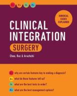 Clinical Integration: Surgery di Samuel Chee, Manda Raz, Asiri Arachchi edito da Scion Publishing Ltd